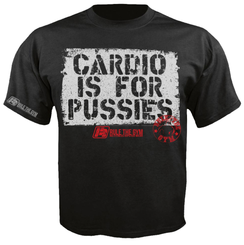 T-Shirt "Cardio is for Pussies" [Thermo | Funktion]
