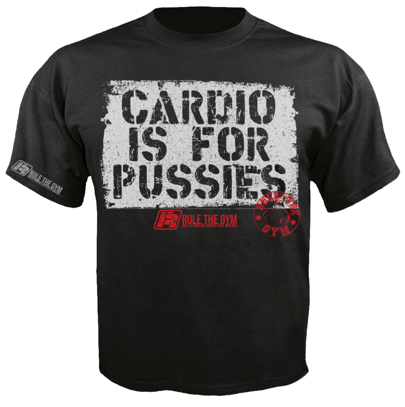 T-Shirt "Cardio is for Pussies" [Thermo | Funktion]