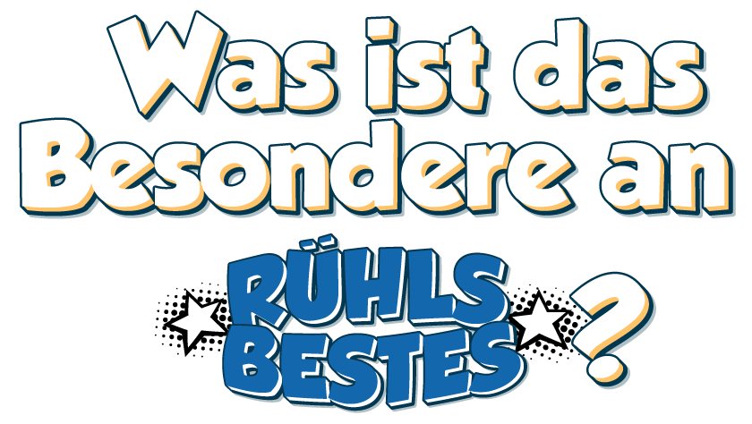 Das Besondere an RÜHLS BESTES